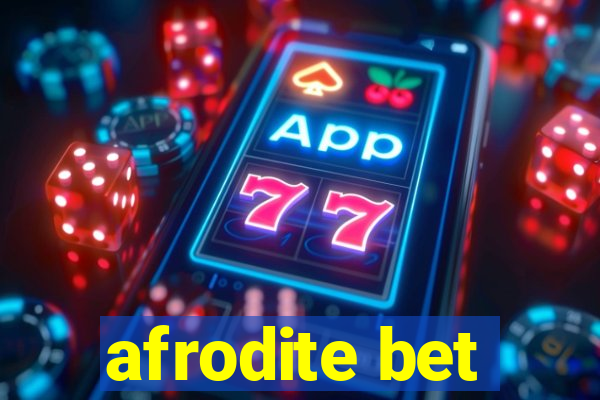 afrodite bet